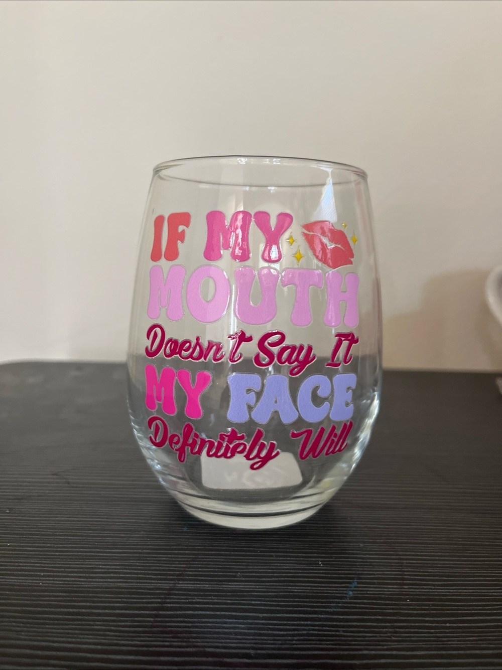 If My Mouth Doesn't Say It My Face Definitely Will Wine Glass, 17 oz